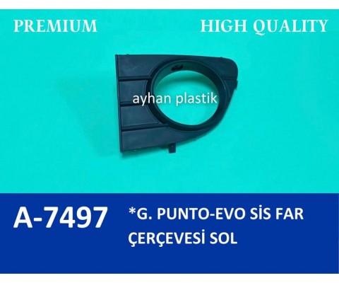 SİS FAR ÇERÇEVESİ KAPAĞI SİSLİ SOL GRANDE PUNTO-PUNTO EVO