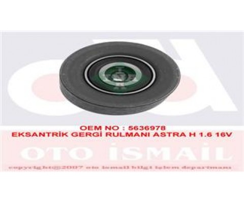 EKSANTRİK AVARA GERGİ RULMANI ASTRA G-ASTRA H-J-VECTRA C-INSIGNIA-MERIVA-ZAFIRA 1.6-1.6T-1.8 16V Z16XEP-XER-A16LET-XER-B16XER