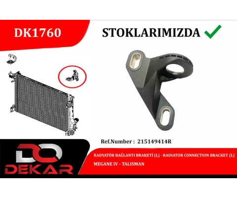 RADYATOR BAGLANTI BRAKETI L MEGANE IV-TALISMAN