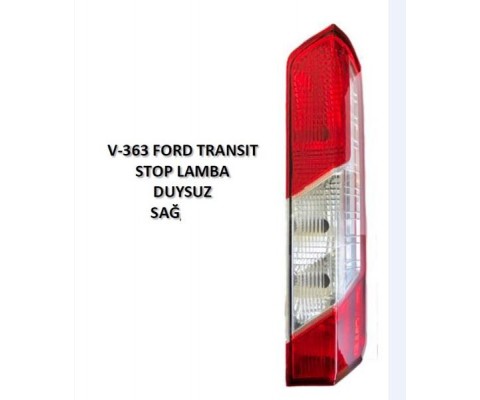 STOP LAMBASI SAĞ FORD TRANSIT V363 14 17 DUYSUZ