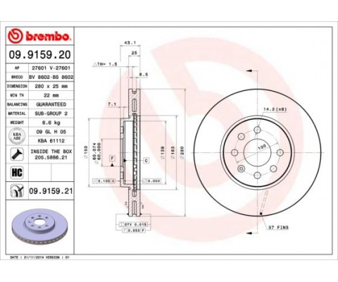 ÖN FREN AYNASI ASTRA H 1.4-1.6 04 MERIVA 1.6 03 COMBO 1.3 CDTİ 4.05 280x25x4DLxHAVALI 569067-95526653-95526654-93197712