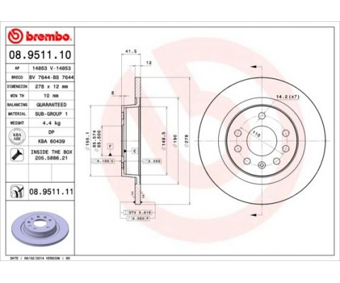 ARKA FREN AYNASI VECTRA C 02 SIGNUM 03 SAAB 9.3 02 CROMA 05 278x12x5DL DOLU