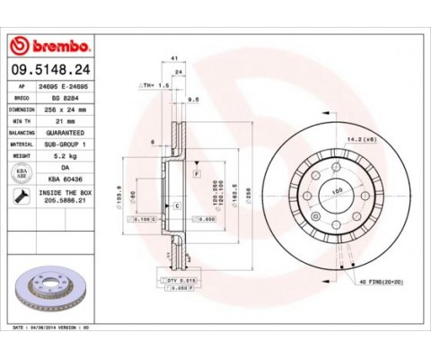 ÖN FREN AYNASI ASTRA F-VECTRA A-B-CALIBRA A-KADETT E-ASCONA C-LANOS 97 CIELO 256x24x4DLxHAVALI 90487402-93182282-93182304